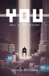 Recensione di “YOU – Crea il tuo destino” di Austin&nbsp;Grossman