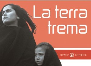 IL MIO LIBRO SU “LA TERRA TREMA” DI LUCHINO&nbsp;VISCONTI