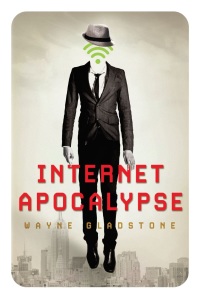 RECENSIONE DI INTERNET APOCALYPSE DI WAYNE&nbsp;GLADSTONE